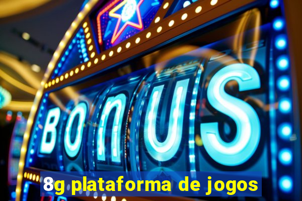 8g plataforma de jogos